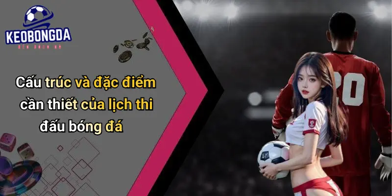 Lịch thi đấu 21 Lịch Thi Đấu